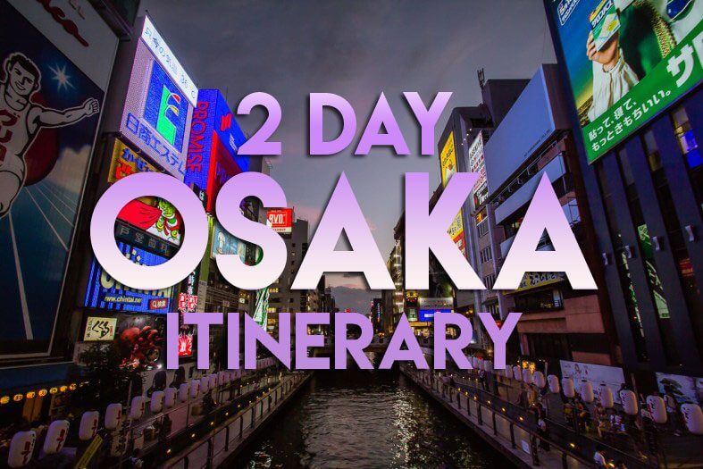 2 Day Osaka Itinerary
