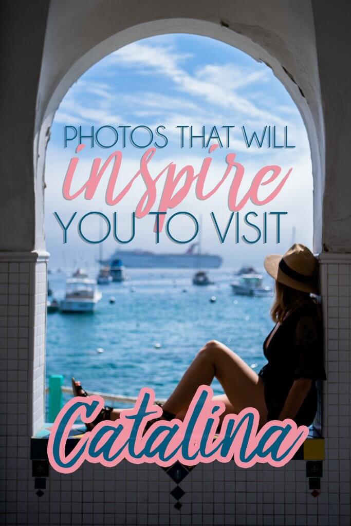 Photos that will inspire you to visit Catalina