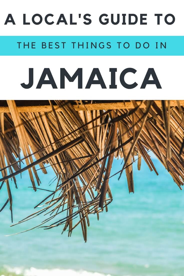 a Local's guide to the Best things to do in Jamaica