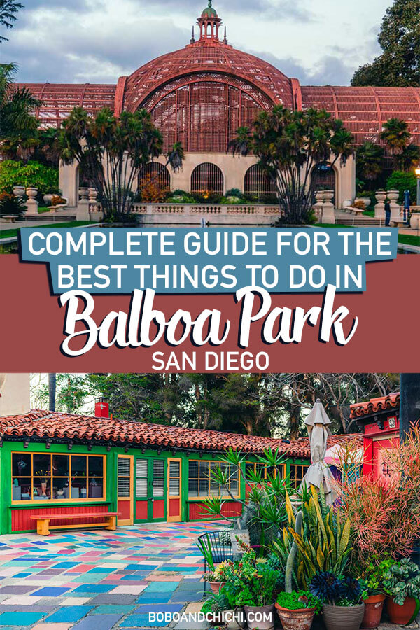 Things to do in Balboa Park San Diego California